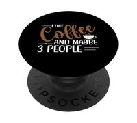Me Gusta el café y Tal Vez como 3 Personas PopSockets PopGrip Adhesivo