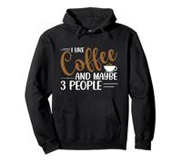 Me Gusta el café y Tal Vez como 3 Personas Sudadera con Capucha