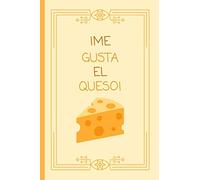 ¡Me Gusta El Queso!: Diario Para Niños