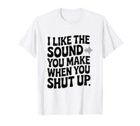 Me Gusta el Sonido Que Haces Cuando te Callas Divertido Camiseta