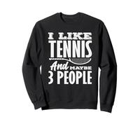Me Gusta el Tenis y Tal Vez 3 Personas Jugador de Tenis Sudadera