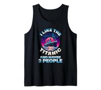 Me gusta el Titanic y tal vez 3 Personas Divertidos Amantes de barcos RMS Camiseta sin Mangas