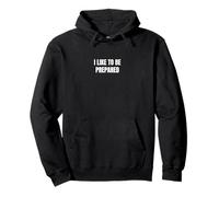 Me gusta estar preparado Sudadera con Capucha