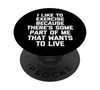 Me Gusta Hacer Ejercicio (una Parte de mí Quiere Vivir...) - Gimnasio PopSockets PopGrip Adhesivo