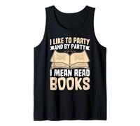 Me gusta ir de fiesta y de fiesta, me refiero a leer libros Camiseta sin Mangas