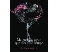 Me Gusta La Gente Que Toca Y No Rompe