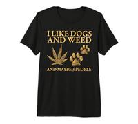 Me Gusta la Hierba de mi Perro y Tal Vez 3 Personas Amante de los Perros Camiseta Premium