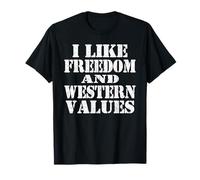 ME Gusta LA Libertad Y LOS VALORES Occidentales Sentido Común Democracia Camiseta
