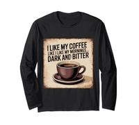 Me Gusta mi café como me Gustan mis mañanas Diversión Oscura Manga Larga