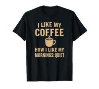 Me gusta mi café tranquilo - Al igual que mis mañanas Camiseta
