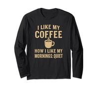 Me gusta mi café tranquilo - Al igual que mis mañanas Manga Larga
