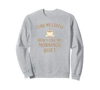 Me gusta mi café tranquilo - Al igual que mis mañanas Sudadera