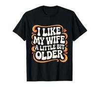 Me Gusta mi Esposa un Poco Mayor Groovy Matrimonio Amor Humor Camiseta