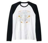 Me Gusta mi Moto, mi Perro y Tal Vez 3 Personas Funny Biker Camiseta Manga Raglan