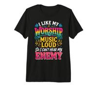 Me Gusta mi música de adoración en Voz Alta para Que no Pueda Escuchar a mi Enemigo Camiseta Premium