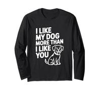 Me Gusta mi Perro más de lo Que te Gusta Divertido Amante de Las Mascotas Manga Larga