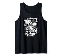 Me Gusta mi Tequila Recto, Pero mis Amigos Pueden IR de Cualquier Manera Camiseta sin Mangas