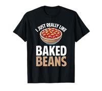 Me gusta mucho los frijoles horneados amante de los frijoles horneados enlatados Camiseta