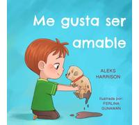 Me gusta ser amable: Libro ilustrado infantil sobre la bondad para niños de 3 a 6 años (Libros de aprendizaje socioemocional)