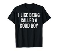 Me Gusta ser Llamado un Buen Chico Cita Divertida Humor Camiseta