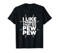Me Gustan Las Cosas Que Van a Pew Pew Funny Gun Amante Camiseta
