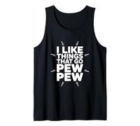 Me Gustan Las Cosas Que Van a Pew Pew Funny Gun Amante Camiseta sin Mangas