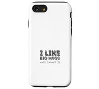 Me Gustan Las Tazas Grandes y no Puedo mentir Carcasa para iPhone SE (2020) / 7/8