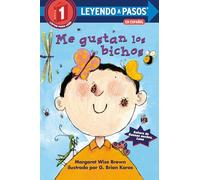 Me gustan los bichos (I Like Bugs Spanish Edition) (LEYENDO A PASOS (Step into Reading))