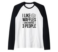 Me Gustan los gofres y Tal Vez 3 Personas Humor Divertido Foodie Camiseta Manga Raglan
