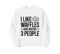 Me Gustan los gofres y Tal Vez 3 Personas Humor Divertido Foodie Sudadera