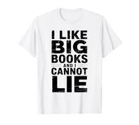 Me Gustan los Libros Grandes y no Puedo mentir Camiseta