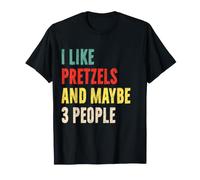 Me Gustan los Pretzels y Tal Vez 3 Personas Divertida Introducción al Amante del Pretzel Camiseta