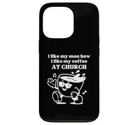 Me gustan mis hombres Cómo me gusta mi café en la iglesia - Christian Joy Carcasa para iPhone 13 Pro