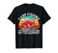 Me Gustan mis Pasatiempos Slow and My Fish Slippery Carp Fishing Camiseta