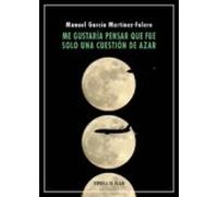 Me Gustaria Pensar Que Fue Solo Una Cuestion De Azar