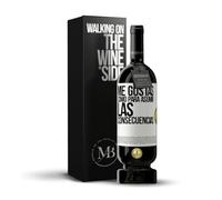 «Me gustas como para asumir las consecuencias» Mensaje en una Botella. Vino Tinto Premium Reserva 12 Meses MBS Martín Berasategui System + Gift Box. Etiqueta Blanca PERSONALIZABLE