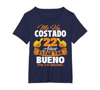 Me ha costado 22 años Estar Tan Bueno - Cumpleaños Camiseta, Mujer Tallas Grandes, Azul Marino, 6XL Grande