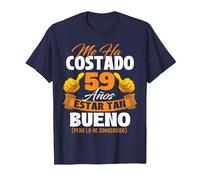 Me ha costado 59 años Estar Tan Bueno - Cumpleaños Camiseta, Hombre, Azul Marino, 5XL