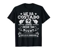 Me Ha Costado 62 Años Cumpleaños Hombres Mujeres Camiseta