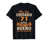 Me Ha Costado 71 Años Estar Tan Bueno 71 cumpleaños Regalo Camiseta
