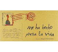 Me ha hecho poeta la vida: Poemas de Miguel Hernández: Poemas de Miguel Hernández (Clásicos)