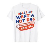 Me Hace querer un Perro Caliente Muy Malo 4 de Julio Patriótico Estados Unidos Camiseta