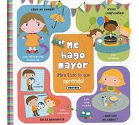 Me hago mayor ¡Mira todo lo que aprendo!