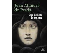 Me hallará la muerte (ESPASA NARRATIVA)