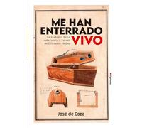 Me han enterrado vivo: La historia de la catalepsia a través de 100 casos reales: 41 (Historia Oculta)