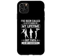Me han Llamado Muchos Nombres, Pero papá es mi Favorito Carcasa para iPhone 11 Pro MAX