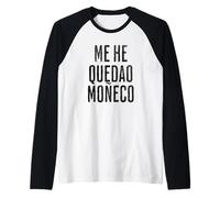Me He Quedado Moñeco Divertida Camiseta Manga Raglan
