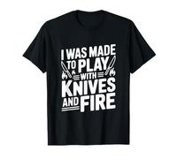 Me hicieron Jugar con Cuchillos y Fuego Camiseta
