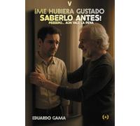 ¡Me hubiera gustado saberlo antes! ¡Peeeero... aún vale la pena! 5ta Parte (Colección Dorada Editorial c.a)