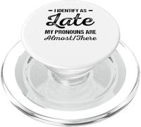 Me identifico como tarde, mis pronombres casi están ahí PopSockets PopGrip para MagSafe